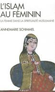 Islam Au Feminin (L') di Annemarie Schimmel edito da ALBIN MICHEL