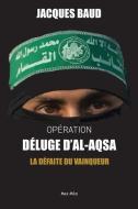 Opération Déluge d'Al-Aqsa di Jacques Baud edito da Health and Wellness