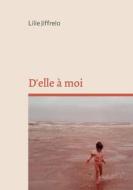 D'elle à moi di Lilie Jiffrelo edito da Books on Demand