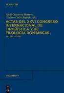 Actas del XXVI Congreso Internacional de Lingüística y de Filología Románicas. Tome VII edito da Walter de Gruyter