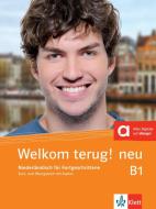 Welkom terug! neu B1. Niederländisch für Fortgeschrittene . Kurs- und Übungsbuch + Audio-CD edito da Klett Sprachen GmbH