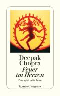 Feuer im Herzen di Deepak Chopra edito da Diogenes Verlag AG