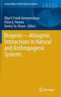 Biogenic-Abiogenic Interactions in Natural and Anthropogenic Systems edito da Springer International Publishing