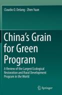 China's Grain for Green Program di Claudio O. Delang, Zhen Yuan edito da Springer International Publishing