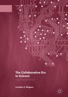 The Collaborative Era in Science di Caroline S. Wagner edito da Springer-Verlag GmbH