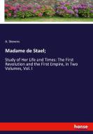 Madame de Stael; di A. Stevens edito da hansebooks