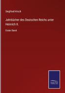 Jahrbücher des Deutschen Reichs unter Heinrich II. di Siegfried Hirsch edito da Salzwasser-Verlag