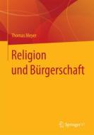 Religion Und Burgerschaft di Thomas Meyer edito da Springer