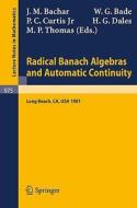 Radical Banach Algebras and Automatic Continuity edito da Springer Berlin Heidelberg