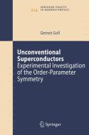 Unconventional Superconductors di Gernot Goll edito da Springer-verlag Berlin And Heidelberg Gmbh & Co. Kg