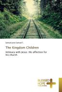 The Kingdom Children di Samuel Junoi Samuel F. edito da BHP