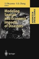 Modeling Spatial and Economic Impacts of Disasters edito da Springer Berlin Heidelberg