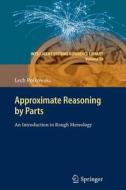 Approximate Reasoning by Parts di Lech Polkowski edito da Springer Berlin Heidelberg