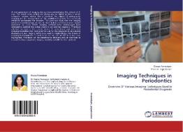 Imaging Techniques in Periodontics di Deepa Ponnaiyan, Visakan Jegadeesan edito da LAP Lambert Academic Publishing