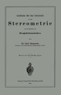 Leitfaden für den Unterricht in der Stereometrie mit den Elementen der Projektionslehre di Carl Gusserow edito da Springer Berlin Heidelberg