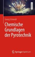 Chemische Grundlagen der Pyrotechnik di Georg Schwedt edito da Springer-Verlag GmbH