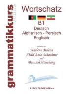 Wörterbuch Deutsch - Afghanisch - Persisch - Englisch B1 di Marlene Milena Abdel Aziz - Schachner, Benusch Houshang edito da Books on Demand GmbH