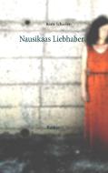Nausikaas Liebhaber di Beate Schaefer edito da Books on Demand