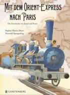 Mit dem Orient-Express nach Paris di Stephan Martin Meyer edito da Gerstenberg Verlag