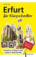 Erfurt für Klugscheißer di Mirko Krüger edito da Klartext Verlag