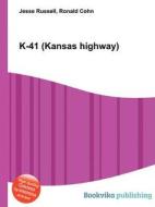 K-41 (kansas Highway) di Jesse Russell, Ronald Cohn edito da Book On Demand Ltd.