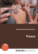 Peace di Jesse Russell, Ronald Cohn edito da Book On Demand Ltd.