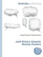 Jack Kirby\'s Galactic Bounty Hunters edito da Book On Demand Ltd.