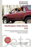 Washington State Route 526 edito da Betascript Publishing