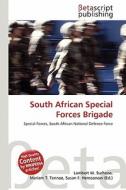 South African Special Forces Brigade edito da Betascript Publishing