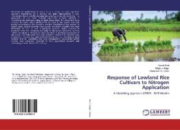 Response of Lowland Rice Cultivars to Nitrogen Application di Kamal Kant, Meghna Gogoi, Shivkumar G. Telkar edito da LAP Lambert Academic Publishing