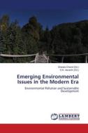 Emerging Environmental Issues in the Modern Era di Shweta Chand, D. K. Awasthi edito da LAP LAMBERT Academic Publishing