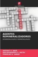 AGENTES REMINERALIZADORES di Akshay V. Nair, Malasiddappa S. Metri, Prahlad A. Saraf edito da Edições Nosso Conhecimento
