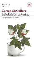 La balada del café triste di Paulina Flores Rojas, Carson McCullers edito da Editorial Seix Barral