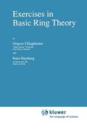 Exercises in Basic Ring Theory di Grigore Calugareanu, P. Hamburg edito da Springer Netherlands