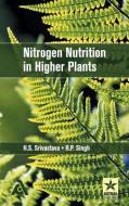 Nitrogen Nutrition In Higher Plants di R. P. Singh edito da Astral International