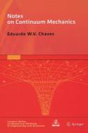 Notes on Continuum Mechanics di Eduardo Wv Chaves edito da Springer Netherlands