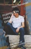 FORMACION PARA LA EMPLEABILIDAD di Fernandez Mario Fernandez edito da Independently Published