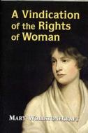 A Vindication Of The Rights Of Woman Annotated di Wollstonecraft Mary Wollstonecraft edito da Independently Published