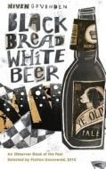 Black Bread White Beer di Niven Govinden edito da Harpercollins Publishers