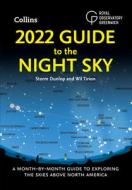 2022 Guide To The Night Sky di Storm Dunlop, Wil Tirion, Royal Observatory Greenwich, Collins Astronomy edito da HarperCollins Publishers
