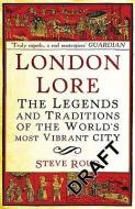 London Lore di Steve Roud edito da Cornerstone