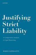 Justifying Strict Liability di Marco Cappelletti edito da Oxford University Press