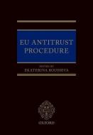 Eu Antitrust Procedure di Ekaterina Rousseva edito da Oxford University Press