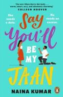 Say You'll Be My Jaan di Naina Kumar edito da Penguin Books Ltd