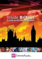 Inside Britain: A Guide To The Uk Constitution di The Citizenship Foundation edito da Hodder Education