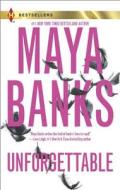 Unforgettable di Maya Banks edito da Harlequin