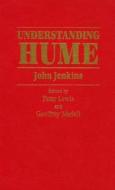 Understanding Hume di John J. Jenkins, Peter Lewis, Geoffrey Madell edito da Rowman & Littlefield