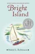 Bright Island di Mabel L. Robinson edito da RANDOM HOUSE
