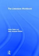 The Literature Workbook di Clara Calvo, Jean Jacques Weber edito da Taylor & Francis Ltd