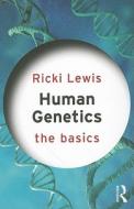 Human Genetics: The Basics di Ricki Lewis edito da Routledge